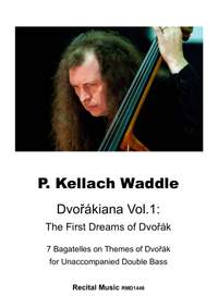 P. Kellach Waddle: Dvorakiana Volume 1