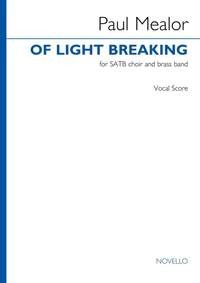 Paul Mealor: Of Light Breaking