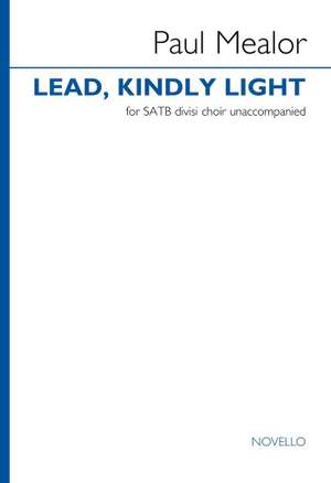 Paul Mealor: Lead, Kindly Light