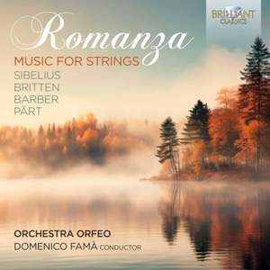 Romanza: Music For Strings By Sibelius, Britten, Barber & Part