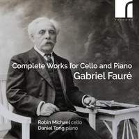 Gabriel Faure: Complete Works For Cello and Piano