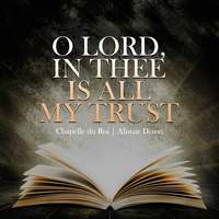 O Lord, In Thee Is All My Trust