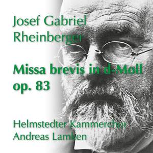 Rheinberger: Missa brevis in d-Moll, Op. 83