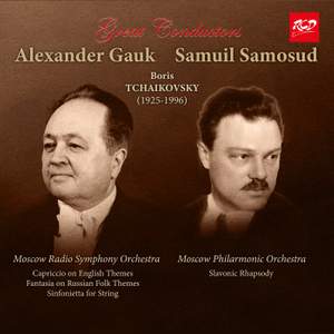 Boris Tchaikovsky Music for Orchestra: Alexander Gauk and Samuil Samosud