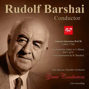 Rudolf Barshai, conductor: J.S. Bach - Musikalisches Opfer, BWV 1079