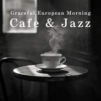 Graceful European Morning Cafe & Jazz