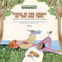 Songs in the Shade of the Oak Tree: Lullabies and Nursery Rhymes from Ireland