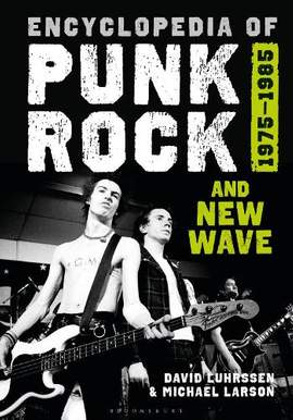 Encyclopedia of Punk Rock and New Wave: 1975–1985