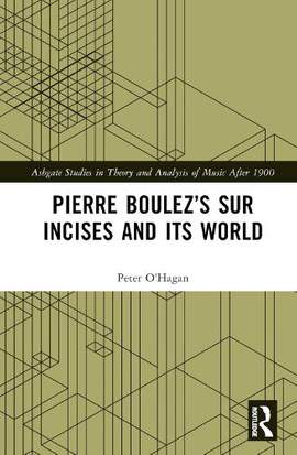 Pierre Boulez’s sur Incises and its World