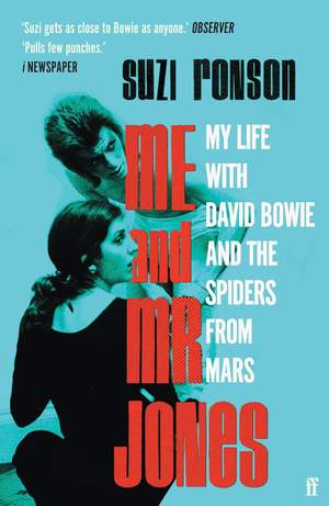 Me and Mr Jones: My Life with David Bowie and the Spiders from Mars