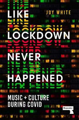 Like Lockdown Never Happened: Music and Culture During Covid