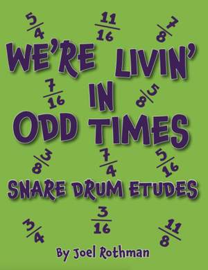 Joel Rothman: We're Livin' In Odd Times