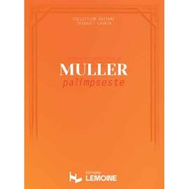 Thierry Muller: Palimpseste