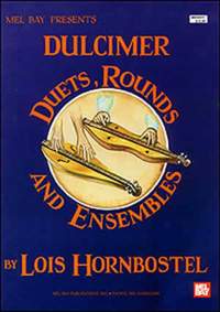 Hornbostel: Dulcimer Duets Rounds & Ensemble