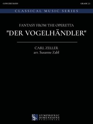 Carl Zeller: Fantasy from the operetta "Der Vogelhändler"