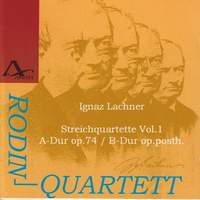 Ignaz Lachner: String Quartets Vol. 1