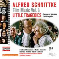 Alfred Schnittke: Film Music, Vol. 6 - Little Tragedies (1979)