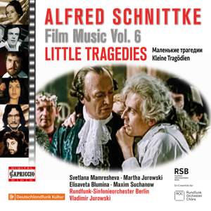 Alfred Schnittke: Film Music, Vol. 6 - Little Tragedies (1979)