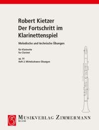 Kietzer, Robert: Progress in Clarinet Playing Heft 2 Mittelschwere Übungen op. 91