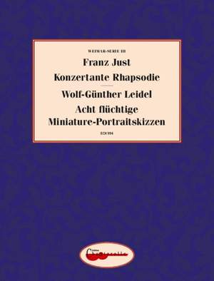 Just, Franz / Leidel, Wolf-Guenther: Konzertante Rhapsodie / Acht flüchtige Miniature-Portraitskizzen III