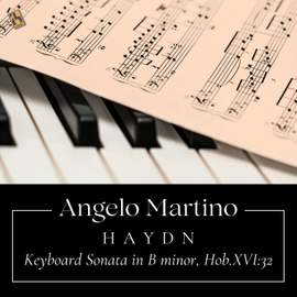 Haydn: Keyboard Sonata in B Minor, Hob. XVI:32