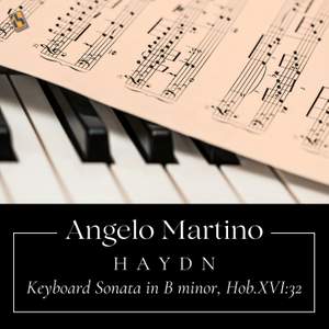 Haydn: Keyboard Sonata in B Minor, Hob. XVI:32