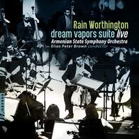 Rain Worthington: Dream Vapors Suite (Live)