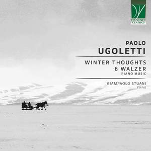 Paolo Ugoletti: Winter Thoughts, 6 Walzer, Piano Music