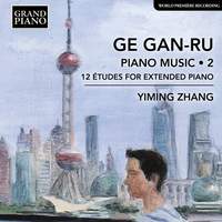 Ge Gan-Ru: Piano Music Vol. 2 - 12 Études for Extended Piano