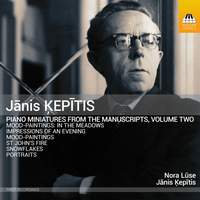 Jānis Ķepītis: Piano Miniatures from the Manuscripts, Vol. 2