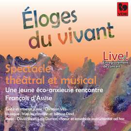 Éloges du vivant: Spectacle théâtral et musical (Live)