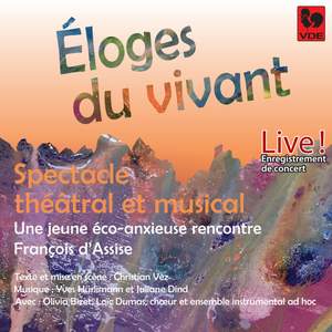 Éloges du vivant: Spectacle théâtral et musical (Live)