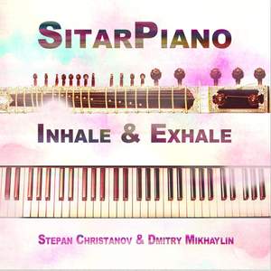 SitarPiano. Inhale & Exhale