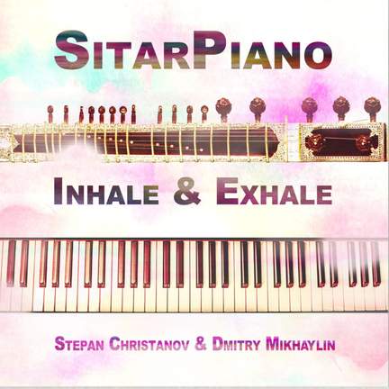SitarPiano. Inhale & Exhale