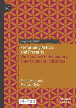 Performing Artists and Precarity: Work in the Contemporary Entertainment Industries