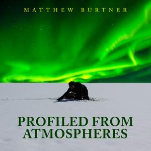 Matthew Burtner: Profiled from Atmospheres