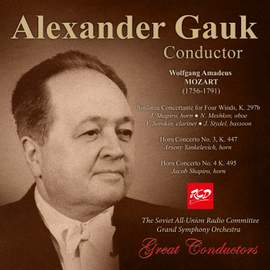 Alexander Gauk, conductor: MOZART - Sinfonia Concertante for Four Winds, K. 297b / Horn Concertos No. 3, No 4