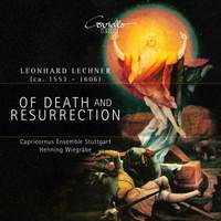 Leonhard Lechner: of Death and Resurrection