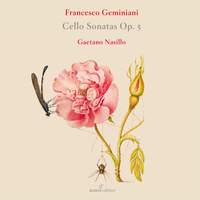 Francesco Geminiani: Cello Sonatas Op. 5