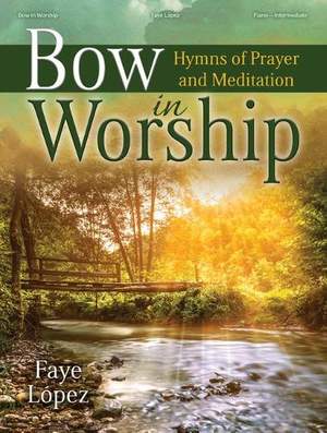 Bow in Worship - Piano collection