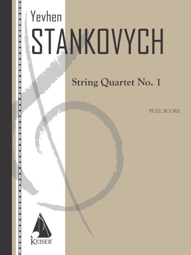 Yevhen Stankovych: String Quartet No. 1