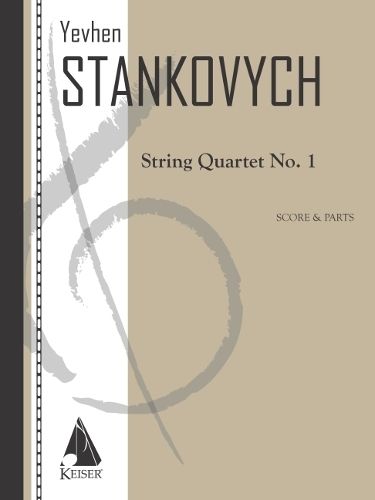 Yevhen Stankovych: String Quartet No. 1