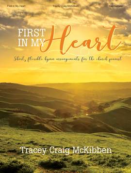 Tracey Craig McKibben: First in My Heart - Piano collection