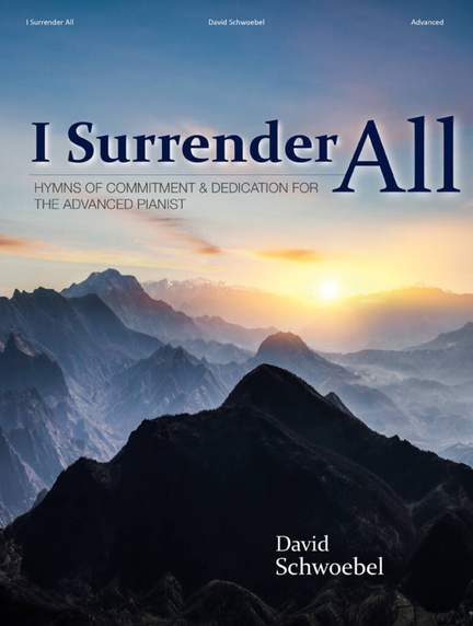 I Surrender All - Piano Collection
