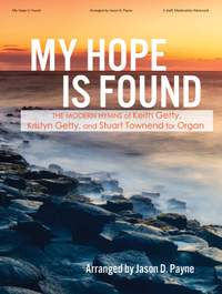 Keith Getty_Stuart Townsend: My Hope Is Found - Organ collection