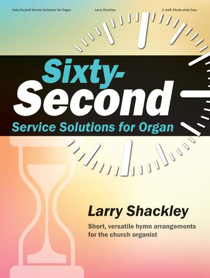 Sixty-Second Service Solutions - Organ, 2-staff