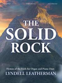 Lyndell Leatherman: The Solid Rock - Organ & Piano Duet Collection