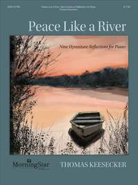 Thomas Keesecker: Peace Like a River