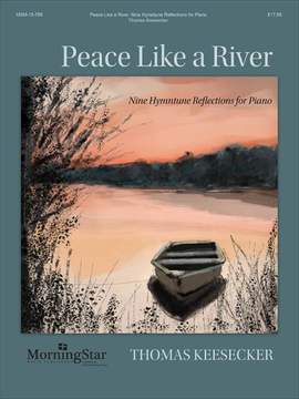 Thomas Keesecker: Peace Like a River