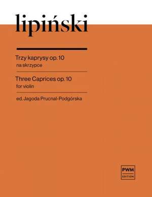 Karol Lipinski: Three Caprices op. 10